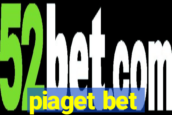 piaget bet
